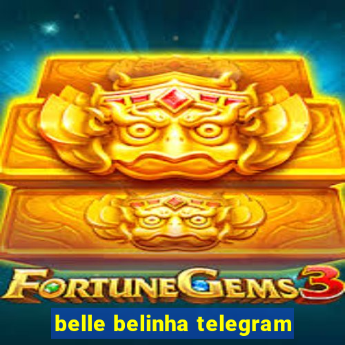 belle belinha telegram